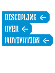 discipline over motivation Zitat 