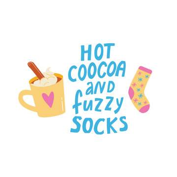 Hot cocoa and fuzzy socks - hand drawn hugge Winter lettering and cozy hand drawn cup and warm socks.