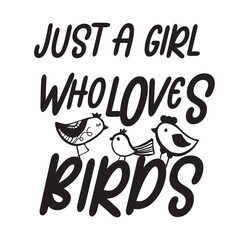 Birds quotes. Birdwatcher t-shirt  illustration