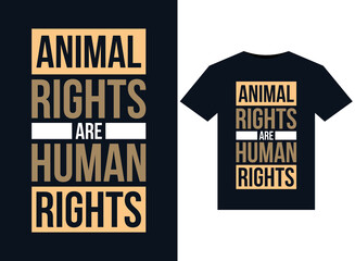Animal rights are human rights illustrations for print-ready T-Shirts design