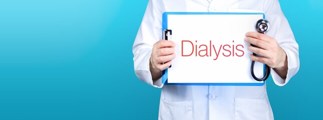 Dialysis. Doctor holding blue sign with paper. Word is written on document. Stethoscope in hand.