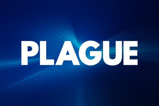 Plague Is An Infectious Disease Caused By The Bacterium Yersinia Pestis, Text Concept Background