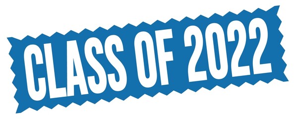 CLASS OF 2022 text written on blue stamp sign.