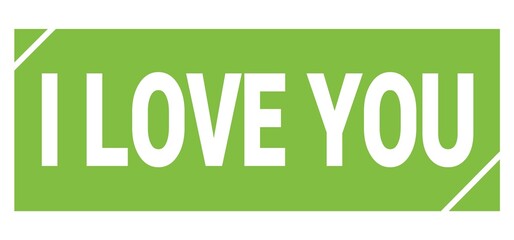 I LOVE YOU text written on green stamp sign.