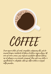 Poster design for coffee shop. Cup of Coffee. Coffee Text. Top View. Vector illustration.