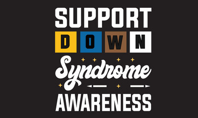 Support Down Syndrome Awareness T-Shirt Design