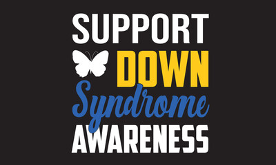 Support Down Syndrome Awareness T-Shirt Design