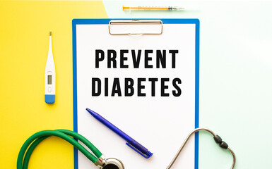 PREVENT DIABETES text on a letterhead in a medical folder on a beautiful background.