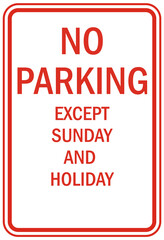 Obraz premium Limited time parking sign no parking except sunday holiday