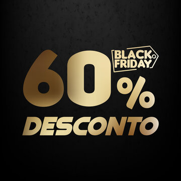 BLACK FRIDAY 60 POR CENTO DE DESCONTO