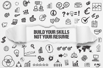 Build your skills not your resume