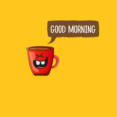 Good morning quote with cute red coffee cup character and speech bubble isolated orange background. Vector good morning slogan and Coffee cartoon poster, flyer, label, funny banner design template