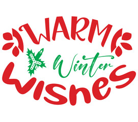 Warm Winter Wishes, Christmas SVG Bundle, Christmas T-Shirt Bundle, Christmas SVG, SVG