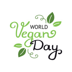 Vector illustration of World Vegan Day text for cards, stickers, for any type of artworks like banners and posters. Hand drawn calligraphy, lettering, typography for the holiday events