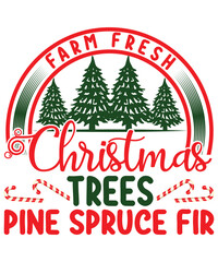 FARM FRESH CHRISTMAS TREES PINE SPRUCE FIR