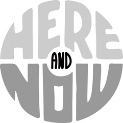Here and now lettering illustration