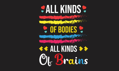 All Kinds Of Bodies All Kinds Of Brains T Shirt Design