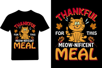 Thankful for this meow-nificent meal T Shirt, Thanksgiving T Shirt, Turkey Shirt,