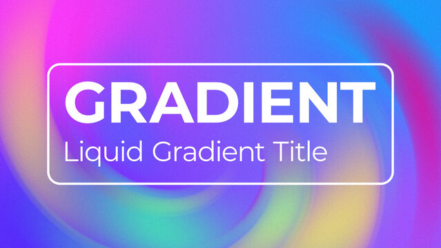 Liquid Gradient Title