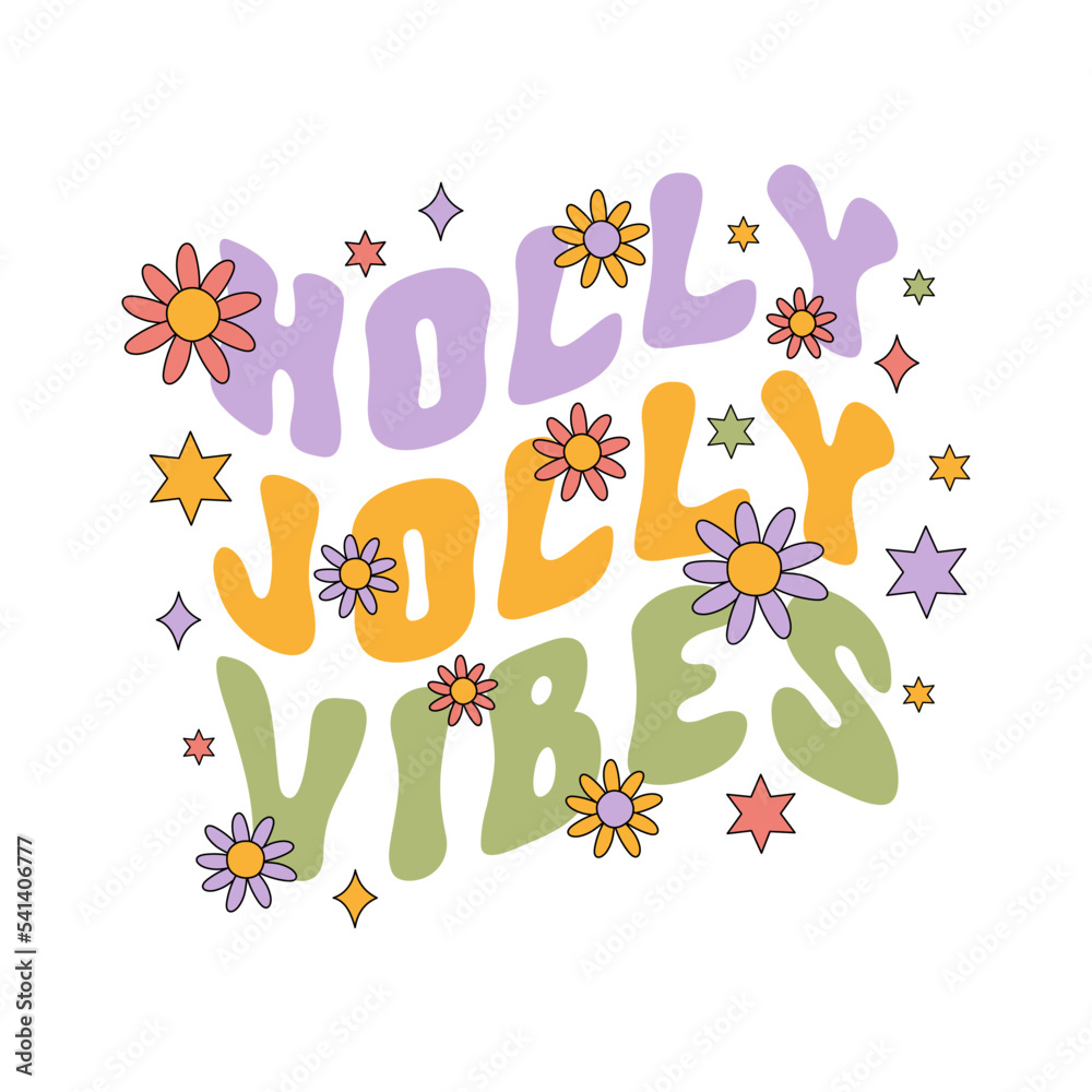 Poster holly jolly vibes colorful christmas slogan isolated on a white background. retro wavy groovy print 