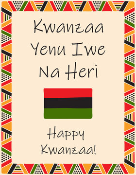 A Card With Flag In Traditional Kwanzaa Colors And Words - Kwanzaa Yenu Iwe Na Heri - Happy Kwanzaa In Swahili. Poster With An Ethnic African Pattern In Traditional Colors. Vector Illustration