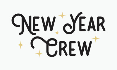 New Year Crew quote typography on white background