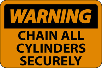 Warning Sign Chain All Cylinders Securely