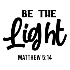 Be The Light Matthew 5:14