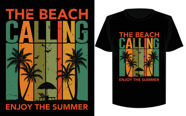 The beach calling enjoy the summer. t shirt design summer tshirt.