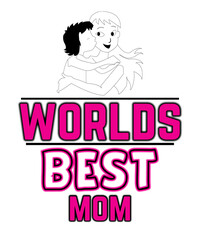 Fototapeta na wymiar worlds best mom best mom ever