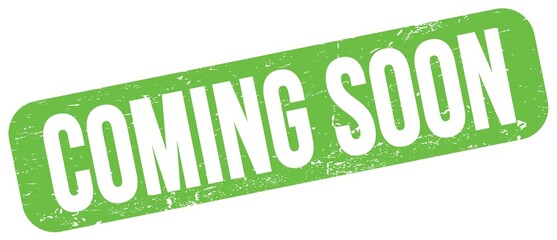 COMING SOON text on green grungy stamp sign.
