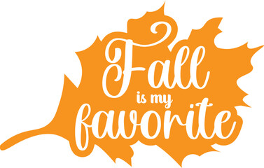 Fall is my favorite text design font inside autumn leaf shape. - obrazy, fototapety, plakaty