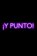 High-quality illustration. Purple neon sign on an isolated dark background with the phrase y punto, in spanish on it. Bright sign for designs or graphic resources.