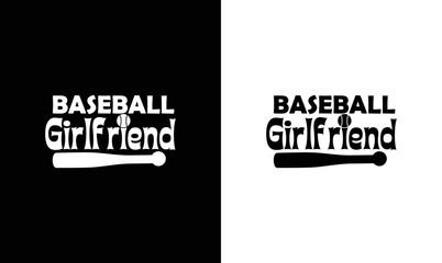 Baseball Girlfriend T shirt design, typography