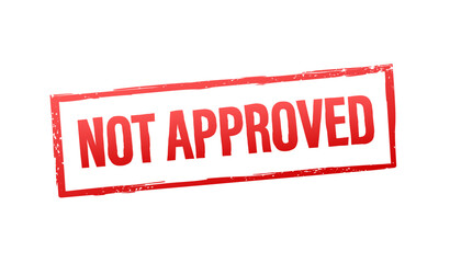Not Approved Rubber Stamp, label. Vector stock illustration.