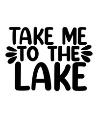 Fototapeta premium Lake SVG Bundle Png, Eps, Dxf, Png, Sublimation cutting file File for Cricut, Cameo, Funny lake svg, quotes svg family, lake house svg,Lake Saying Bundle, Lake Svg, Lake Mom Svg, Fishing Svg, Cut for 