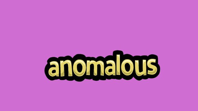 Pink screen animation video written ANOMALOUS