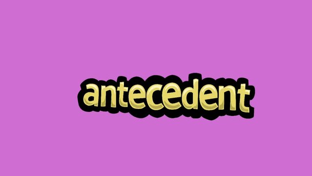Pink screen animation video written ANTECEDENT