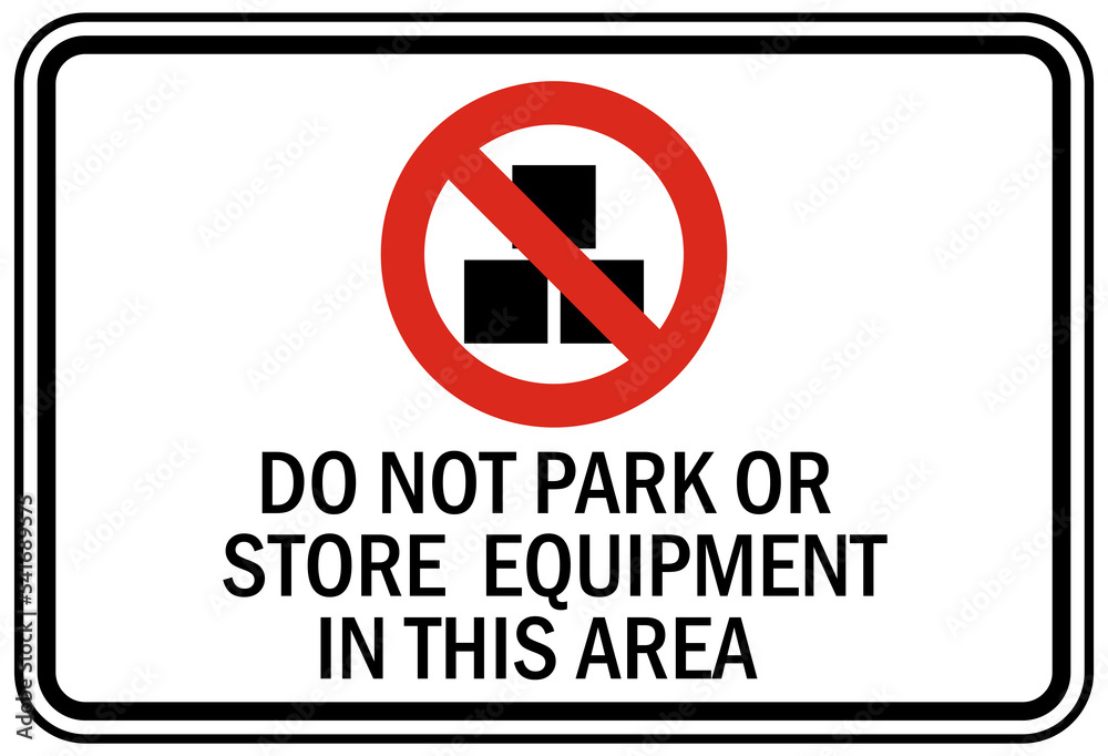 Wall mural parking sign and labels do not park or store equipment container