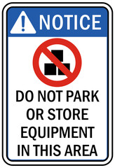 parking sign and labels do not park or store equipment container