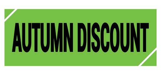 AUTUMN DISCOUNT text on green-black grungy stamp sign.