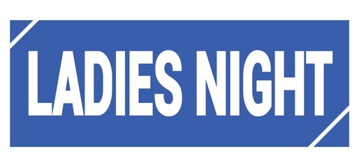 LADIES NIGHT text written on blue stamp sign.