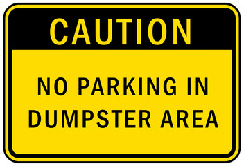 parking sign and labels do not parking in front of dumpster area