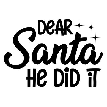 Dear Santa He Did It