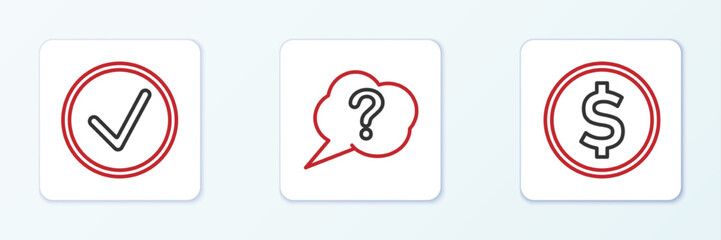 Obraz premium Set line Coin money with dollar, Check mark circle and Speech bubble Question icon. Vector
