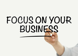 Focus on your business