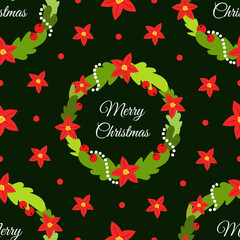 Christmas pattern with evergreen wreath with red poinsettia flowers on dark background. Holidays pattern in flat style for your designs, textile, wrapping paper.