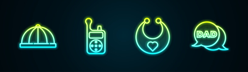 Set line Baby hat, Monitor Walkie Talkie, bib and Speech bubble dad. Glowing neon icon. Vector