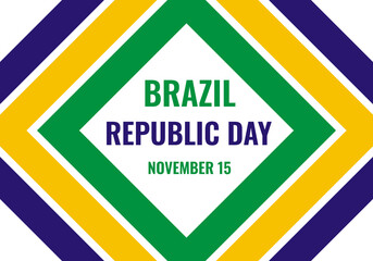 Brazil Republic Day typography poster. Brazilian holiday celebrated on November 15. Vector template for banner, greeting card, flyer