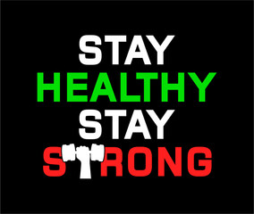 Gym T shirt Design,  Stay Healthy Stay Strong  